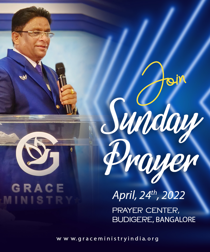 Join the Sunday Service prayer held by Grace Ministry, Bro Andrew Richard on April 24th Sunday, 2022 at it's prayer center in Budigere, Bangalore. Come with family and be blessed.